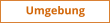 Umgebung